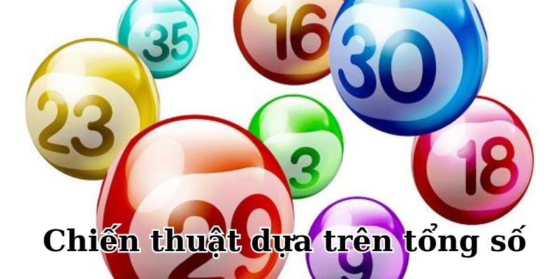 Chiến thuật chơi theo tổng số rất hiệu quả